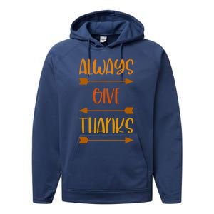 Always Give Thanks Thanksgiving Grateful Gratitude Cool Gift Performance Fleece Hoodie