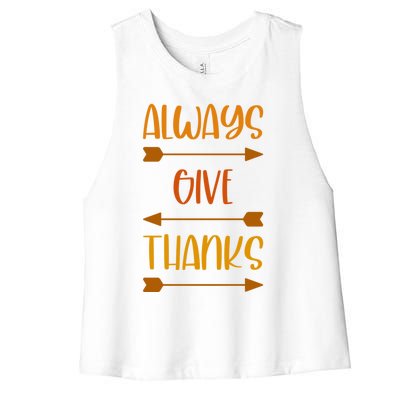 Always Give Thanks Thanksgiving Grateful Gratitude Cool Gift Women's Racerback Cropped Tank