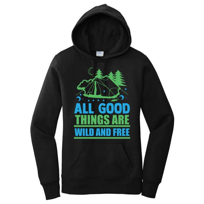 All Good Things Are Wild And Free Women's Pullover Hoodie