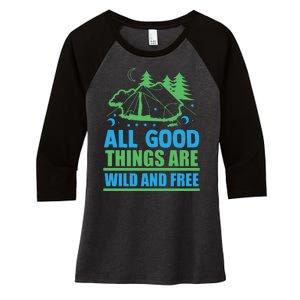 All Good Things Are Wild And Free Women's Tri-Blend 3/4-Sleeve Raglan Shirt