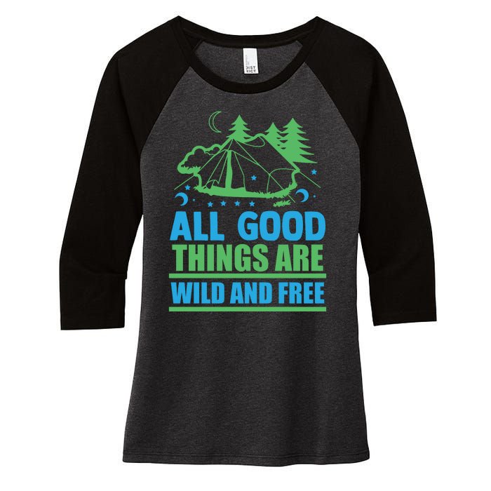 All Good Things Are Wild And Free Women's Tri-Blend 3/4-Sleeve Raglan Shirt