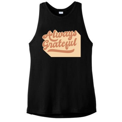 Always Grateful Thanksgiving Quote Holiday Saying Fall Gift Ladies PosiCharge Tri-Blend Wicking Tank