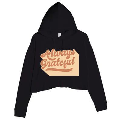 Always Grateful Thanksgiving Quote Holiday Saying Fall Gift Crop Fleece Hoodie