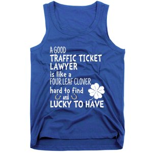 A Good Traffic Lawyer Is Like A 4 Leaf Clover St Patricks Cute Gift Tank Top