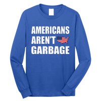 ArenT Garbage Trump Long Sleeve Shirt