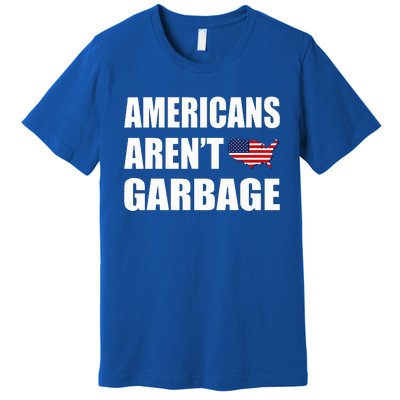 ArenT Garbage Trump Premium T-Shirt