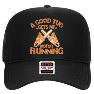 A Good Tug Gets My Motor Running Chainsaw Wood Lovers High Crown Mesh Back Trucker Hat