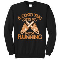 A Good Tug Gets My Motor Running Chainsaw Wood Lovers Sweatshirt