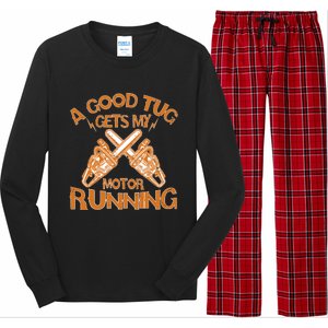 A Good Tug Gets My Motor Running Chainsaw Wood Lovers Long Sleeve Pajama Set