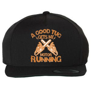 A Good Tug Gets My Motor Running Chainsaw Wood Lovers Wool Snapback Cap