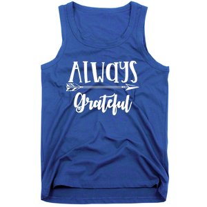 Always Grateful Thanksgiving Gift Great Gift Tank Top