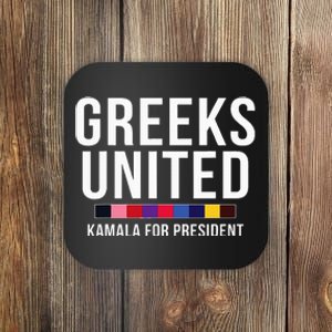 A Greeks United President Election Vote For Kamala Harris Coaster