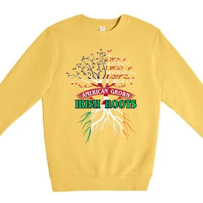 American Grown With Irish Roots Great Gift Ireland Gift Premium Crewneck Sweatshirt