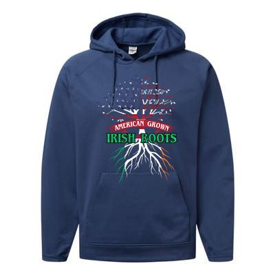 American Grown With Irish Roots Great Gift Ireland Gift Performance Fleece Hoodie