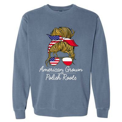 American Grown With Polish Roots Poland And Usa Flag Garment-Dyed Sweatshirt