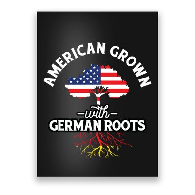 American Grown With German Roots German Heritage Germany Poster