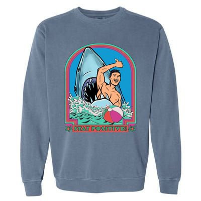 A Great Week Shark Meaningful Gift Stay Positive Gift Garment-Dyed Sweatshirt