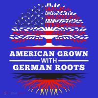 American Grown With German Roots Family Heritage Germany T-Shirt