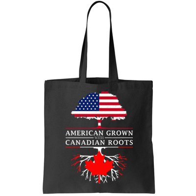 American Grown With Canadian Roots Canada Bag