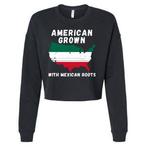 American Grown With Mexican Roots, Mexican Pride Mexican USA Cropped Pullover Crew