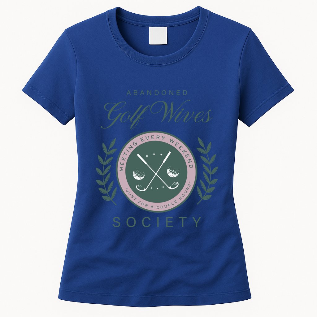 Abandoned Golf Wives Society Gift Womens T-Shirt