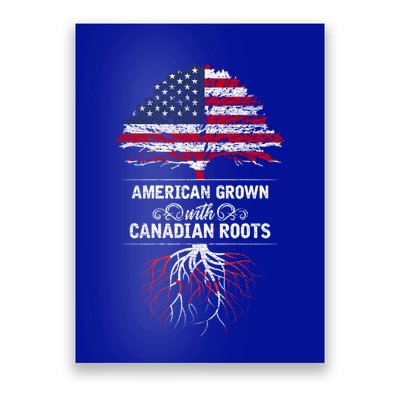 American Grown With Canadian Roots Canada Gift Poster