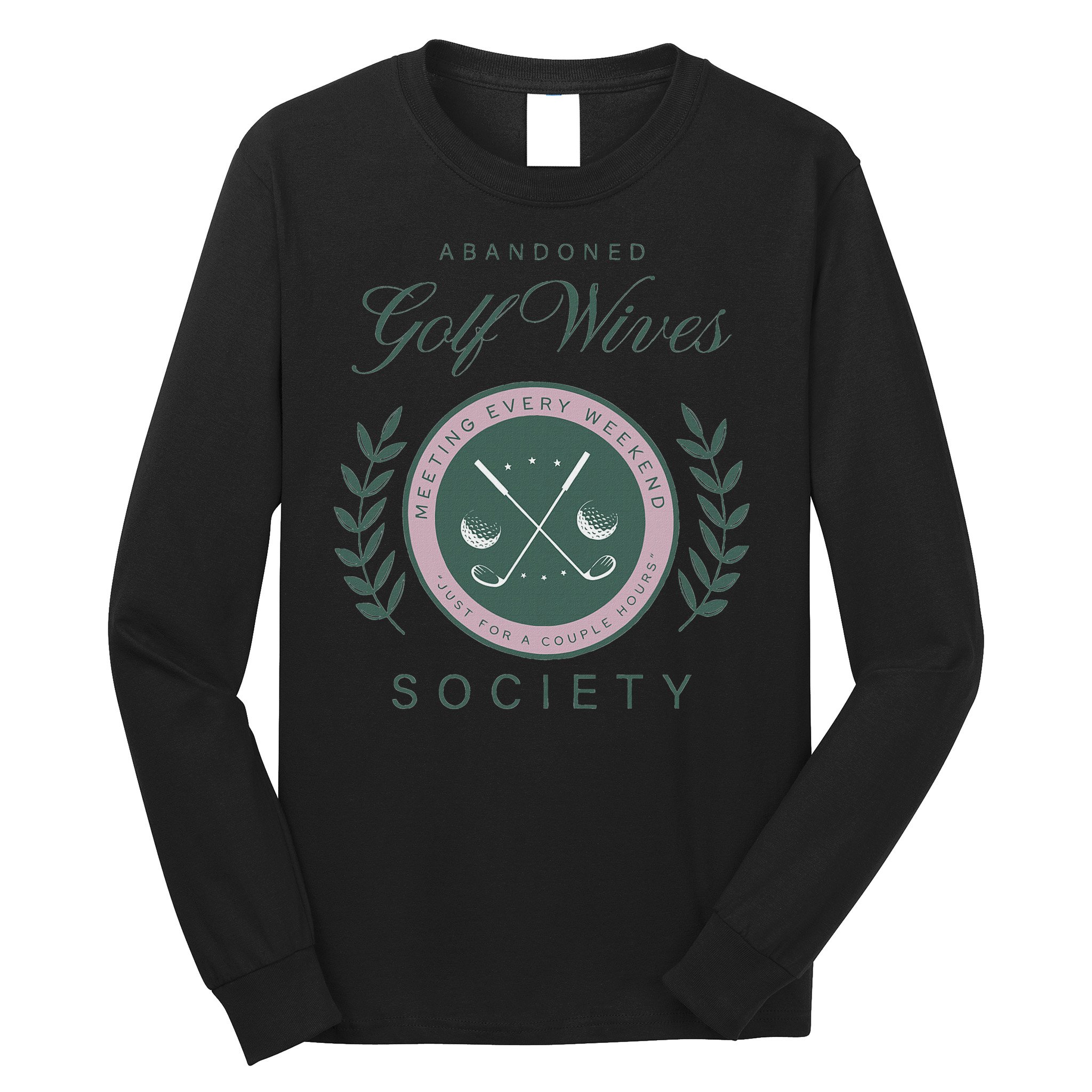 Abandoned Golf Wives Society Long Sleeve Shirt