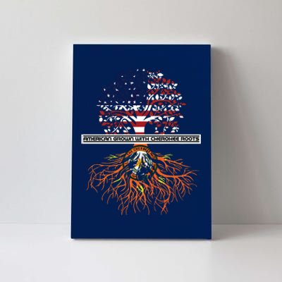 American Grown With Cherokee Roots Tribe Native American Canvas