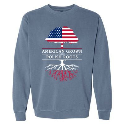 American Grown With Polish Roots Gift Poland Gift Garment-Dyed Sweatshirt