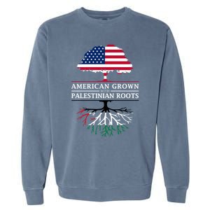 American Grown With Palestinian Roots Palestine Gift Garment-Dyed Sweatshirt