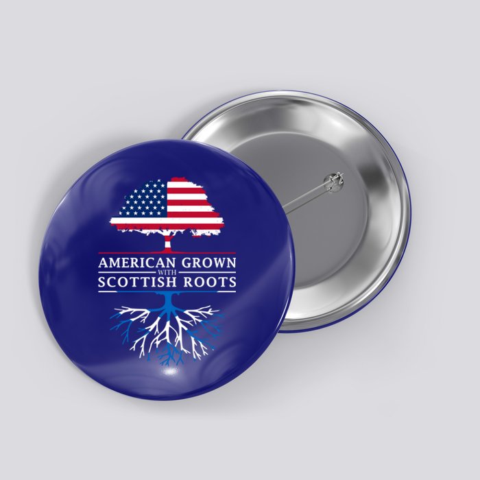 American Grown With Scottish Roots Meaningful Gift Scotland Funny Gift Button