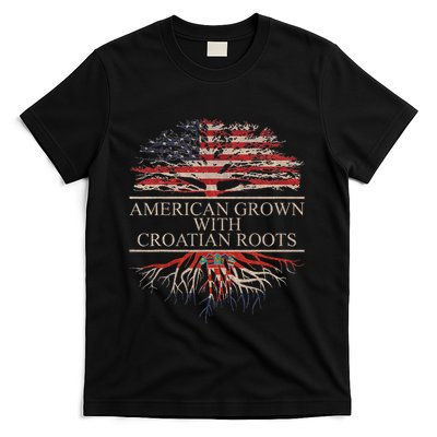 American Grown With Croatian Roots T-Shirt