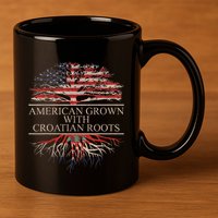 American Grown With Croatian Roots 11oz C Handle Ceramic Mug
