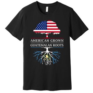 American Grown With Guatemalan Roots Guatemala Premium T-Shirt