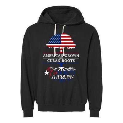 American Grown With Cuban Roots Cute Gift Cuba Gift Garment-Dyed Fleece Hoodie