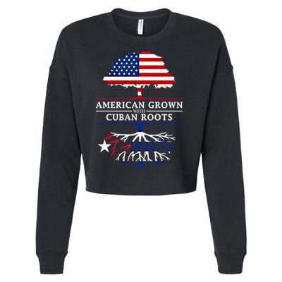 American Grown With Cuban Roots Cute Gift Cuba Gift Cropped Pullover Crew