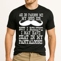 Ah Pardon Me My Good Sir I Believe I May Have Shat My Pantaloons Cooling Performance Crew T-Shirt