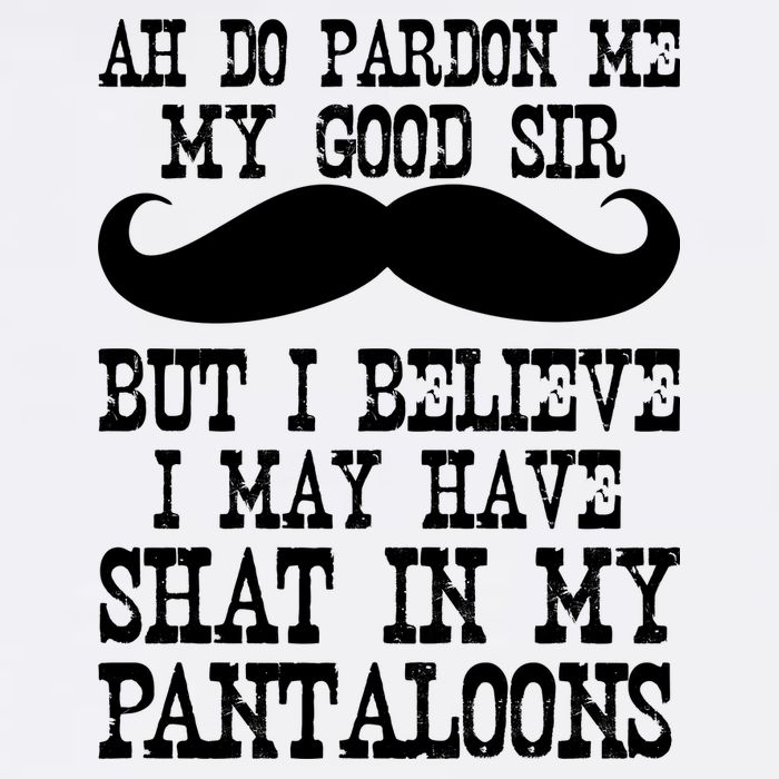 Ah Pardon Me My Good Sir I Believe I May Have Shat My Pantaloons Garment-Dyed Sweatshirt
