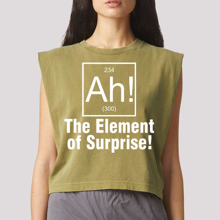 Ah! The Element Of Surprise Garment-Dyed Women's Muscle Tee