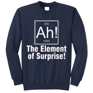 Ah! The Element Of Surprise Sweatshirt