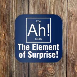 Ah! The Element Of Surprise Coaster