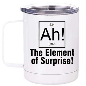 Ah! The Element Of Surprise 12 oz Stainless Steel Tumbler Cup