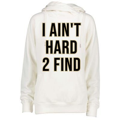 Aint Hard 2 Find Womens Funnel Neck Pullover Hood