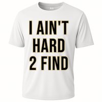 Aint Hard 2 Find Cooling Performance Crew T-Shirt