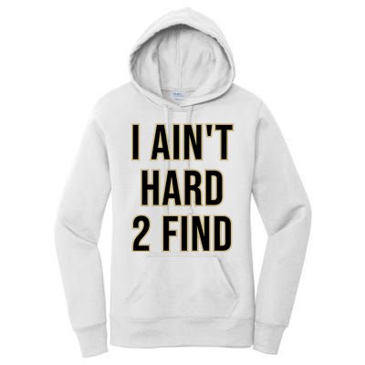 Aint Hard 2 Find Women's Pullover Hoodie