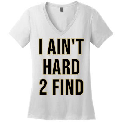 Aint Hard 2 Find Women's V-Neck T-Shirt