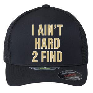 Aint Hard 2 Find Flexfit Unipanel Trucker Cap