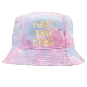 Aint Hard 2 Find Tie-Dyed Bucket Hat