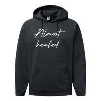 Almost Healed Performance Fleece Hoodie