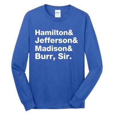 Alexander Hamilton And Burr Founding Fathers Funny Gift Tall Long Sleeve T-Shirt